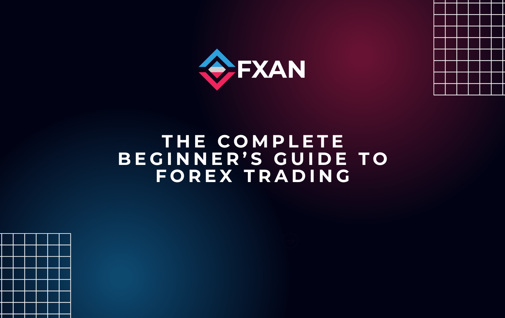 The Complete Beginner’s Guide to Forex Trading