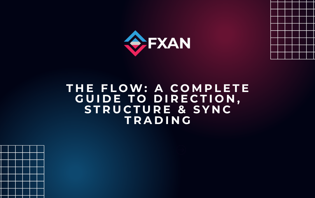 THE FLOW: A Complete Guide to Direction, Structure & Sync Trading